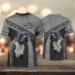 3D Dog T Shirts, Bully loyal Grey Never Walk Alone All Over Print T-Shirt, Gift For Pet Loves