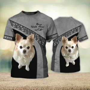 3D Dog T Shirts, Chihuahua Love Never Walk Alone Love All Over Print T-Shirt, Gift For Pet Loves