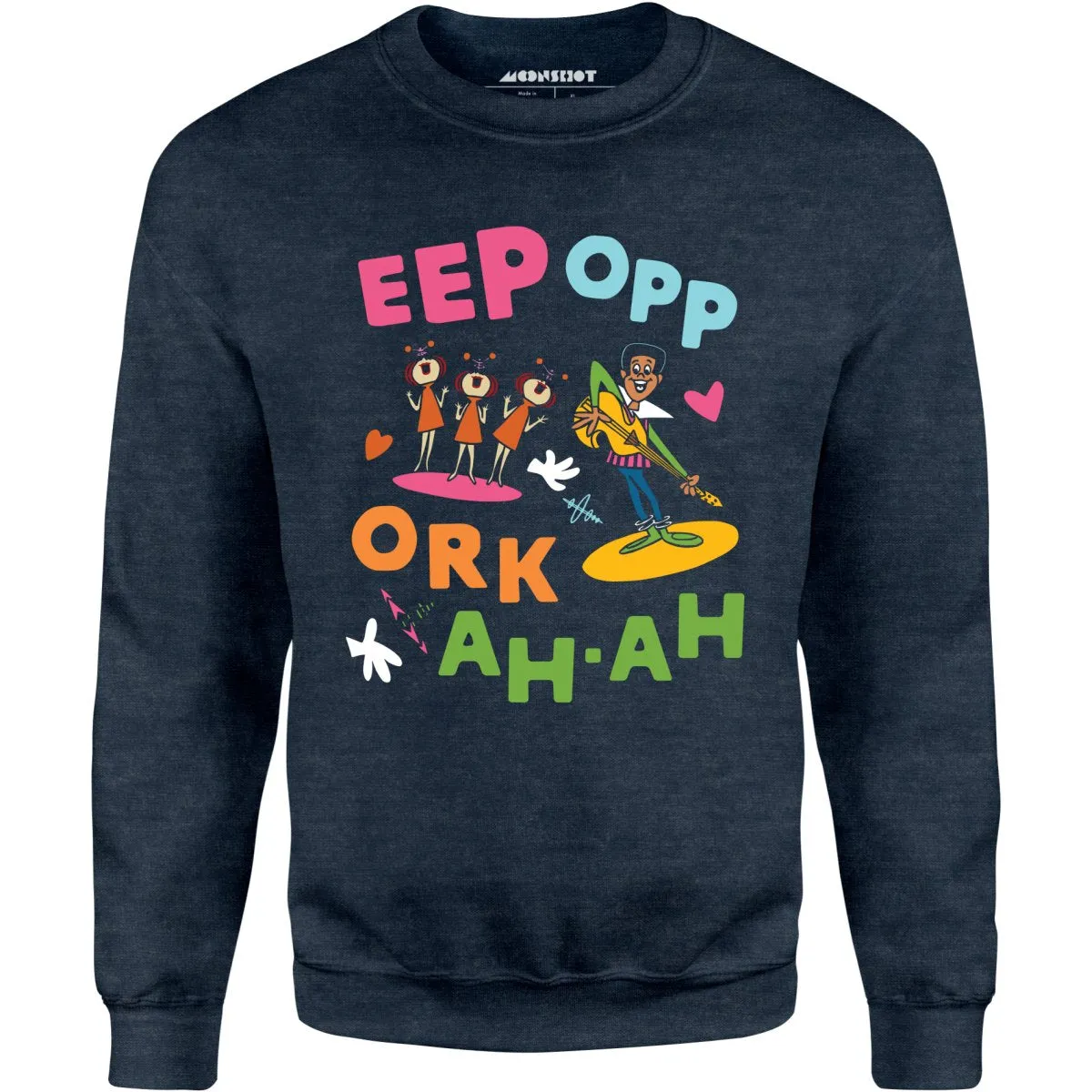 Eep Opp Ork Ah Ah - Unisex Sweatshirt