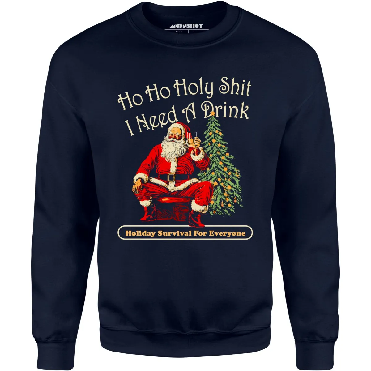 Ho Ho Ho I Need a Drink - Unisex Sweatshirt