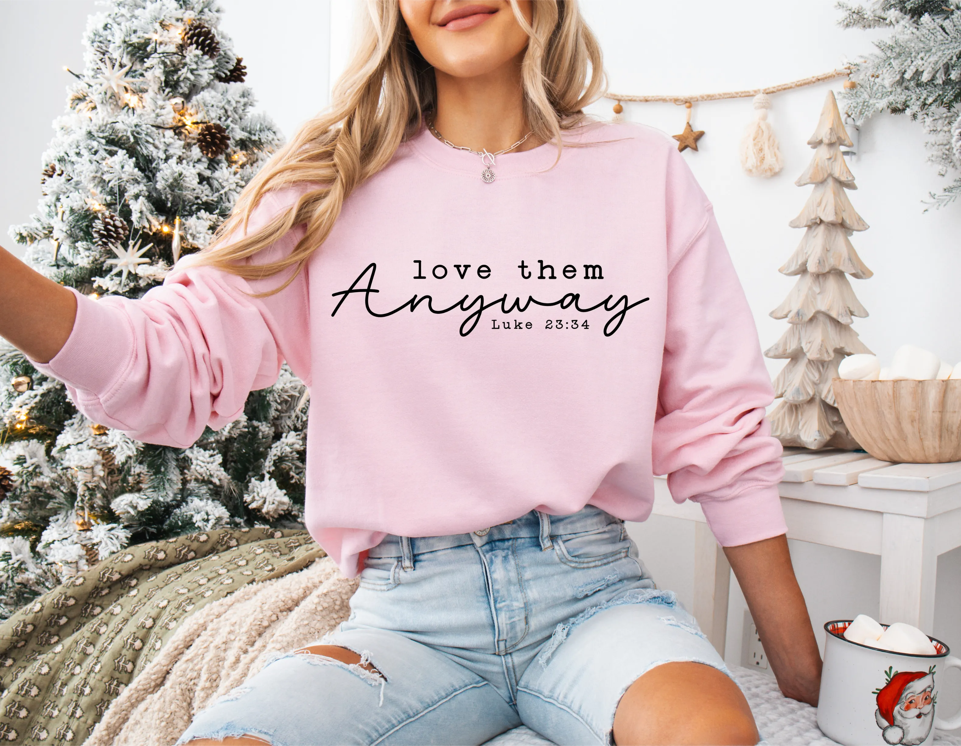 Love Them Anyway Sweatshirt