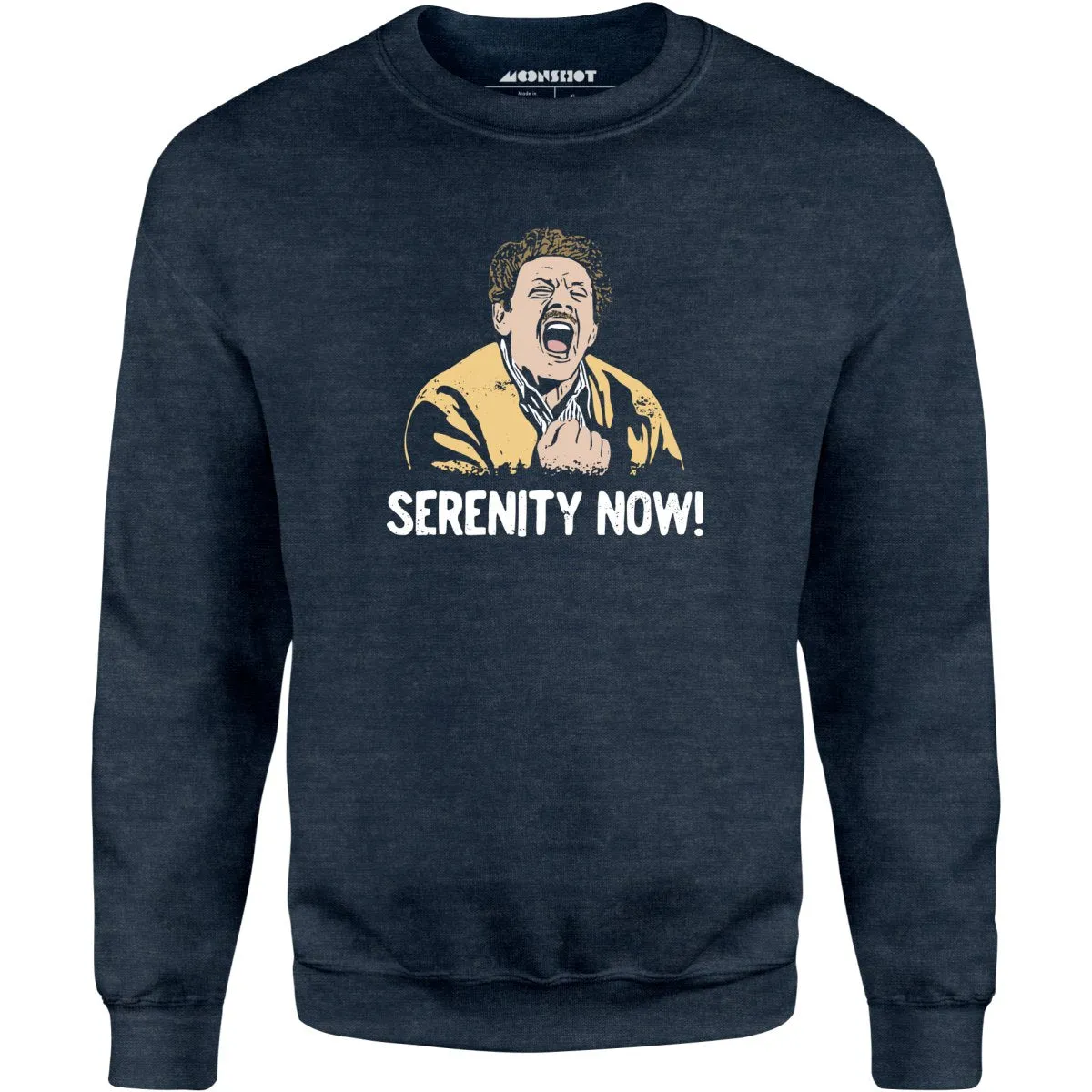 Serenity Now! - Unisex Sweatshirt