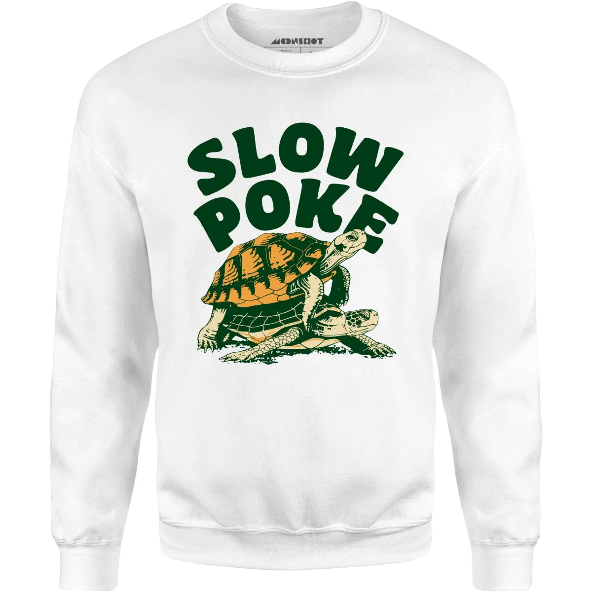 Slow Poke - Unisex Sweatshirt