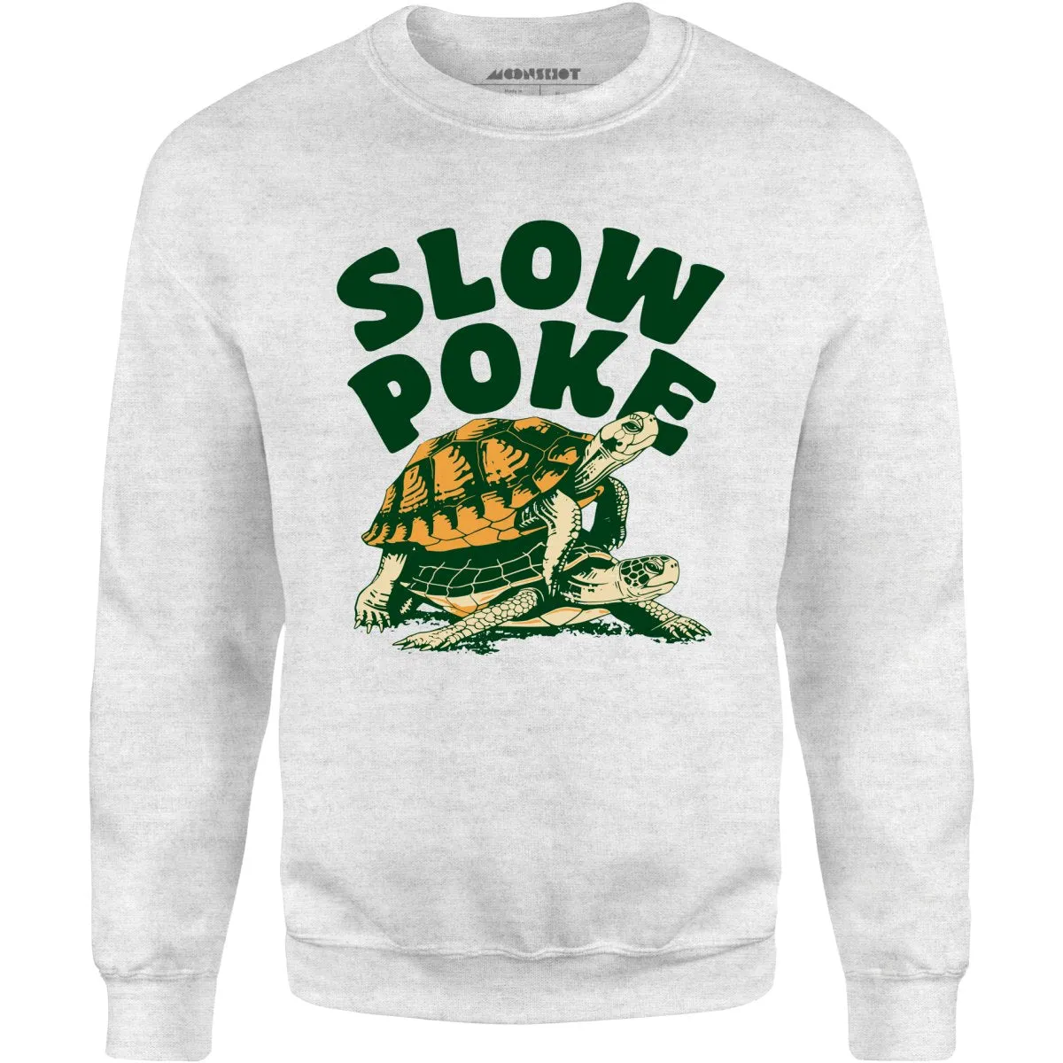 Slow Poke - Unisex Sweatshirt