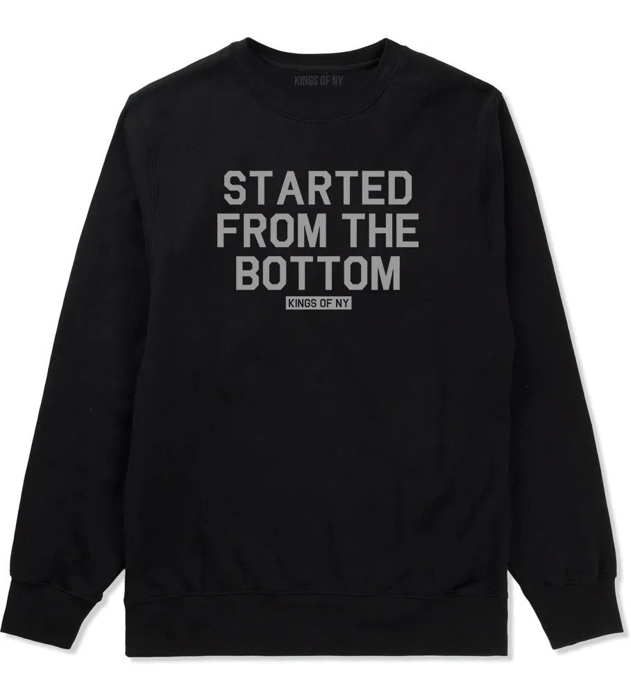 Started From The Bottom Mens Crewneck Sweatshirt