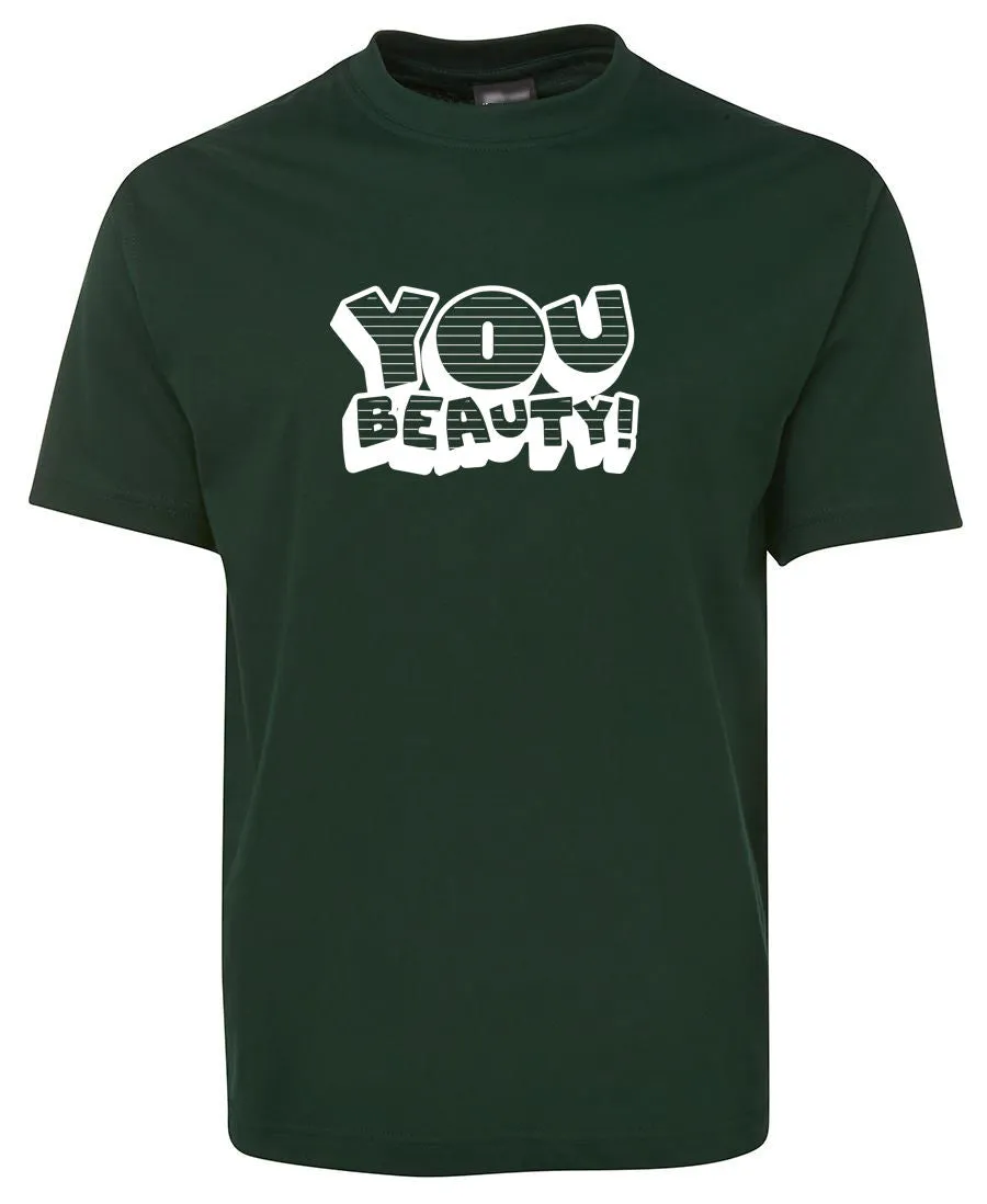 You Beauty! Adults T-Shirt (Various Colours)